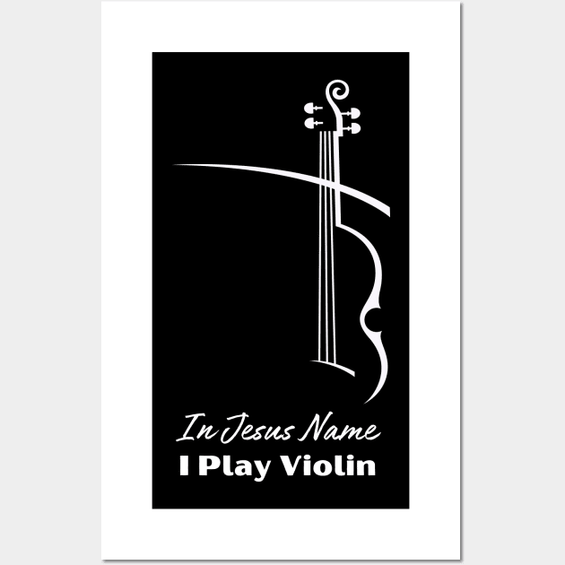 In Jesus name I play Violin Wall Art by CoolFuture